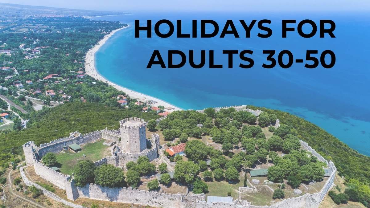 HOLIDAYS FOR ADULTS 30-50